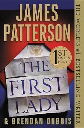 The First Lady by James Patterson 9781538714911