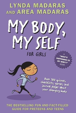 My Body, My Self for Girls: Revised Edition by Lynda Madaras 9781557047663