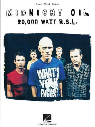 MIDNIGHT OIL 20,000 WATT R.S.L. PVG BOOK by Midnight Oil 9781495096235