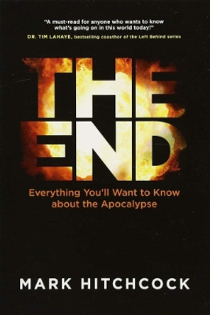End, The by Mark Hitchcock 9781496430298