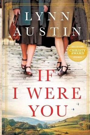 If I Were You: A Novel by Lynn Austin 9781496437303