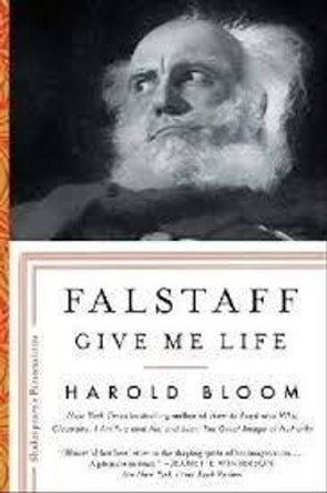 Falstaff: Give Me Life by Harold Bloom 9781501164149