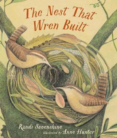 The Nest That Wren Built by Randi Sonenshine 9781536201536