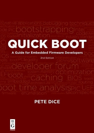 Quick Boot: A Guide for Embedded Firmware Developers, 2nd edition by Pete Dice 9781501515385