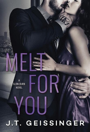 Melt for You by J. T. Geissinger 9781503902138