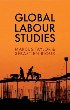 Global Labour Studies by Marcus Taylor 9781509504077