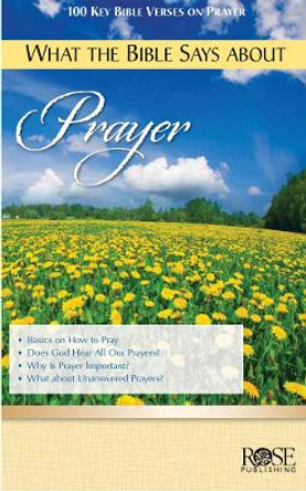 What the Bible Says about Prayer by Rose Publishing 9781596364561