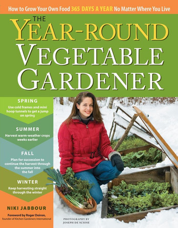Year-Round Vegetable Gardener by Niki Jabbour 9781603425681