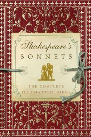 Shakespeare's Sonnets: The Complete Illustrated Edition by William, of Chartres 9781604336153
