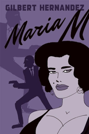 Maria M. Book One by Gilbert Hernandez 9781606997192