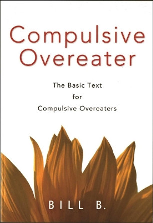 Compulsive Overeaters by B. Bill 9781616492069
