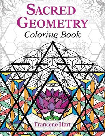 Sacred Geometry Coloring Book by Francene Hart 9781620556528