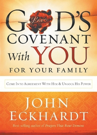 God's Covenant With You For Your Family by John Eckhardt 9781621360124