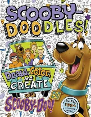 Scooby-Doodles!: Scooby-Doodles!: Draw, Color, and Create with Scooby-Doo!: Draw, Color, and Create with Scooby-Doo! by Benjamin Bird 9781623708115
