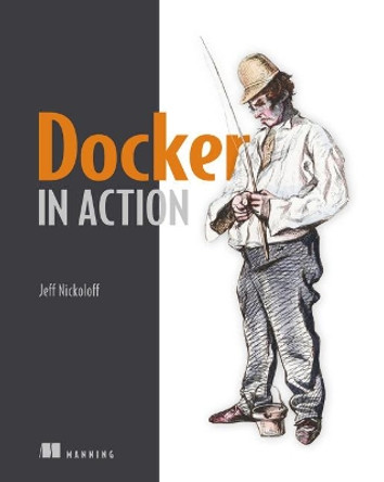 Docker in Action by Jeff Nickoloff 9781633430235