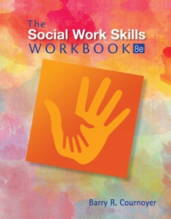 The Social Work Skills Workbook by Barry Cournoyer 9781305633780