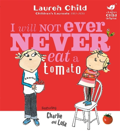 Charlie and Lola: I Will Not Ever Never Eat a Tomato Board Book by Lauren Child 9781846168864