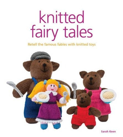 Knitted Fairy Tales by Sarah Keen 9781861089694