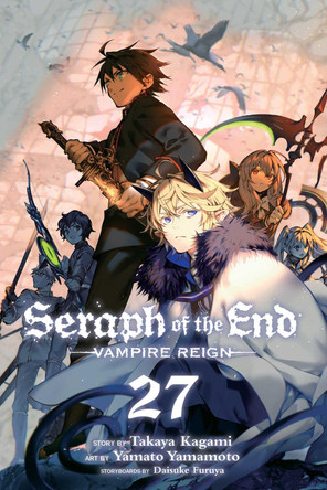 Seraph of the End, Vol. 27: Vampire Reign by Takaya Kagami 9781974738632 Seraph of the End, Vol. 27: Vampire Reign by Takaya Kagami 9781974738632