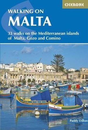 Walking on Malta: 33 walks on the Mediterranean islands of Malta, Gozo and Comino by Paddy Dillon 9781852848224