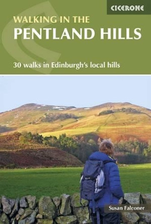 Walking in the Pentland Hills: 30 walks in Edinburgh's local hills by Susan Falconer 9781852848675