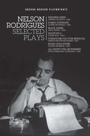 Nelson Rodrigues: Selected Plays by Nelson Rodrigues 9781786827159