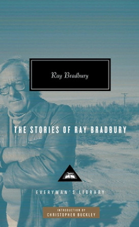 The Stories of Ray Bradbury by Ray Bradbury 9781841593265