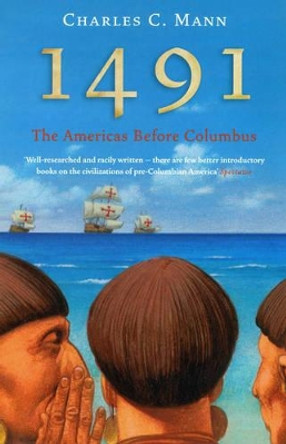 1491: The Americas Before Columbus by Charles C. Mann 9781862078765