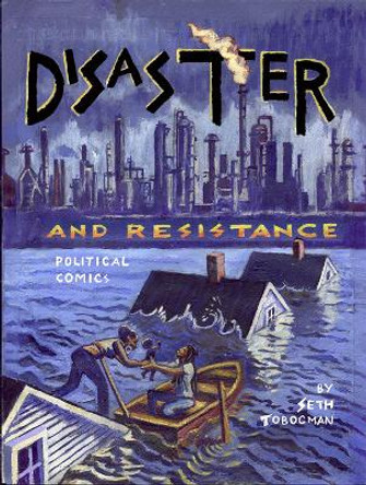 Disaster And Resistance: Political Economics by Seth Tobocman 9781904859765