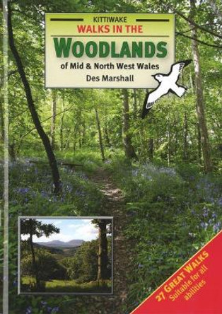 Walks in the Woodlands of Mid and North West Wales by Des Marshall 9781908748133