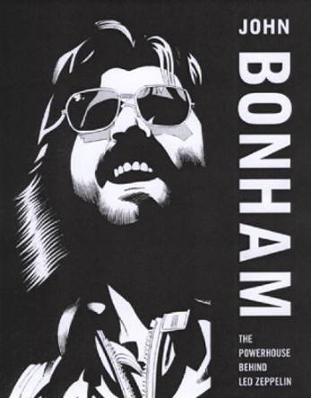 John Bonham by Mick Bonham 9781904915119