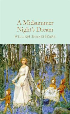 A Midsummer Night's Dream by William Shakespeare 9781909621879