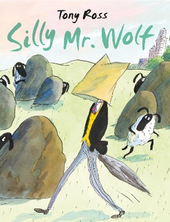 Silly Mr Wolf by Tony Ross 9781783447817