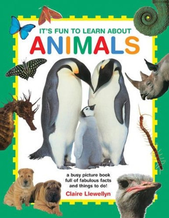 It's Fun to Learn About Animals by Claire Llewellyn 9781861477019