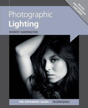 Photographic Lighting by Robert Harrington 9781907708756