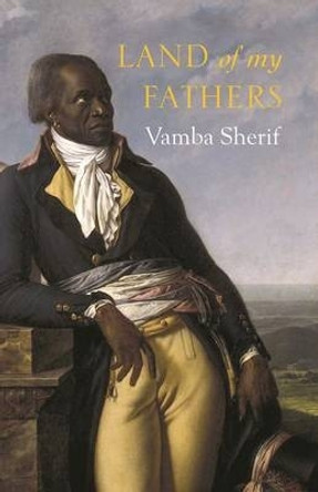 Land of My Fathers by Vamba Sherif 9781908446497