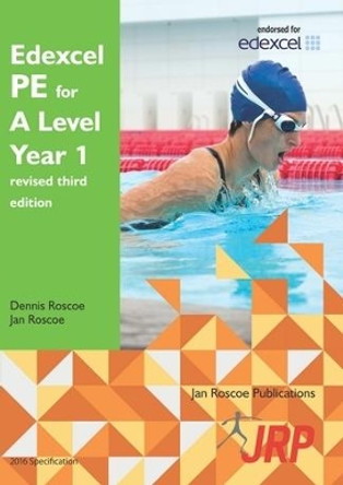 Edexcel PE for A Level Year 1 revised third edition by Dr. Dennis Roscoe 9781911241119