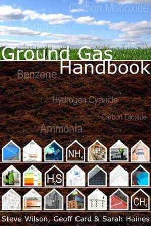 Ground Gas Handbook by Steve Wilson 9781904445685