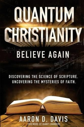 Quantum Christianity: Believe Again by Danny Chambers 9781511412599
