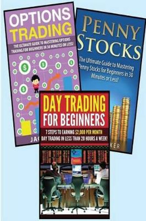 Stocks: 3 in 1 Master Class Box Set: Book 1: Day Trading for Beginners + Book 2: Penny Stocks + Book 3: Options Trading by Harold Martishy 9781511542739