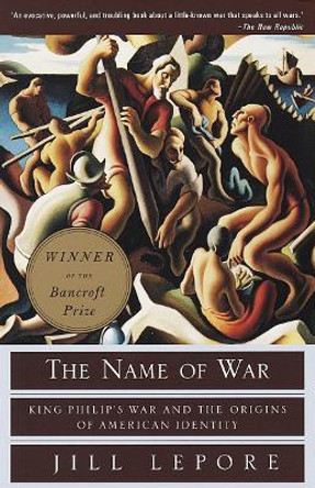 The Name of War by Jill Lepore 9780375702624