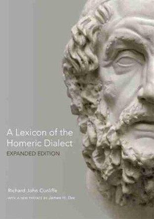 A Lexicon of the Homeric Dialect by R. J. Cunliffe