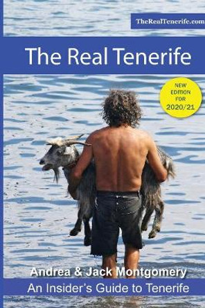 The Real Tenerife: An Insiders' Guide by Andrea Montgomery 9781481926935