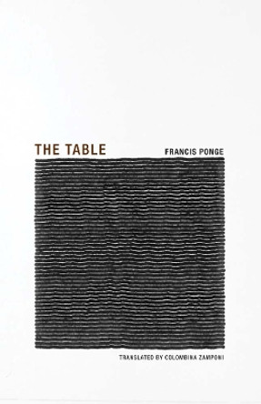 Francis Ponge - the Table by Francis Ponge 9781939663245