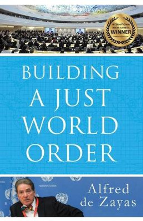 Building a Just World Order by Alfred De Zayas 9781949762426