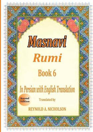 Masnavi: Book 6: In Farsi with English Translation by Reza Nazari 9781548557812