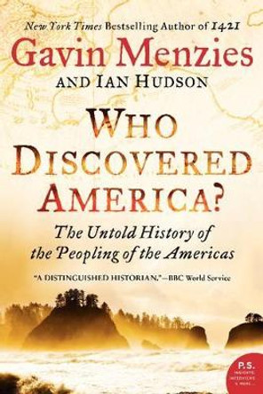 Who Discovered America?: The Untold History of the Peopling of the Americas by Gavin Menzies 9780062236784