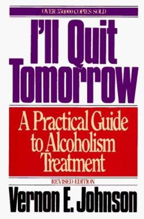 I'll Quit Tomorrow by Vernon E. Johnson 9780062504333