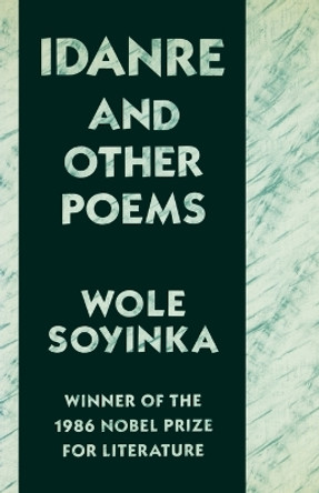 Idanre and Other Poems by Professor Wole Soyinka 9780809013524