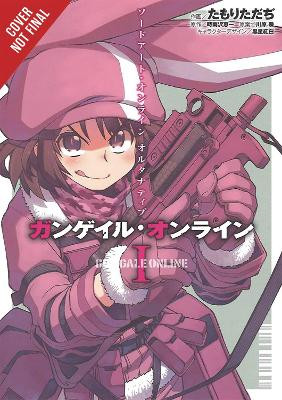 Sword Art Online: Alternative Gun Gale Online, Vol. 1 by Reki Kawahara 9780316442411
